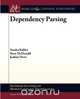 Dependency Parsing, Sandra Kbler 