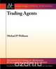 Trading Agents, Michael Wellman 