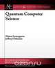 Quantum Computer Science, Marco Lanzagorta 