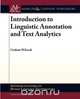 Introduction to Linguistic Annotation and Text Analytics, Graham Wilcock 