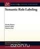 Semantic Role Labeling, Martha Palmer 