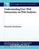 Understanding User-Web Interactions via Web Analytics, Bernard J. Jansen 