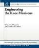 Engineering the Knee Meniscus, K.A. Athanasiou 
