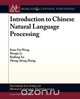 Introduction to Chinese Natural Language Processing, Kam-Fai Wong 