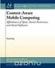 Context-Aware Mobile Computing, Geri Gay 