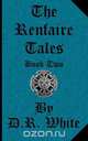 The Renfaire Tales - Book Two, D. R. White 