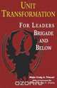 Unit Transformation for Leaders - Brigade and Below, Craig Triscari 