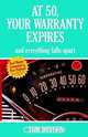 At 50, Your Warranty Expires and Everything Falls Apart, Tom Dryden 