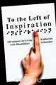 To the Left of Inspiration, Katherine Schneider 
