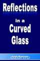 Reflections in a Curved Glass, Jack Dawson 