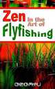 Zen in the Art of Flyfishing, Henry S. Butler 