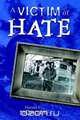 A Victim of Hate, Harold E. Morgan 