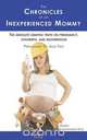 The Chronicles of an Inexperienced Mommy, Heather Knickerbocker-Silva 