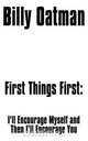 First Things First, Billy Oatman 