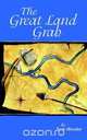 The Great Land Grab, Sam Hossler 