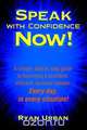 Speak With Confidence Now!, Ryan Urban 