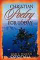 Christian Poetry For Today, Mary E. Piacenti 