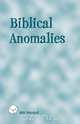 Biblical Anomalies, Bill Mitchell 