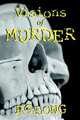 Visions of Murder, P. G. Long 