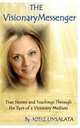 The Visionary Messenger, Adele Linsalata 