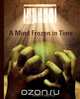 A Mind Frozen in Time, Jeremy P. Crosby 