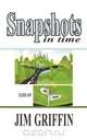 Snapshots in Time, Jim Griffin 