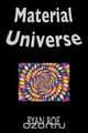 Material Universe, Ryan Roe 