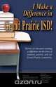 I Make a Difference in Grand Prairie ISD!, Grand Prairie ISD 