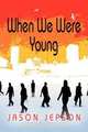 When We Were Young, Jason Jepson 
