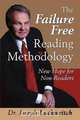 The Failure Free Reading Methodology, Dr. Joseph Lockavitch 