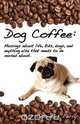 Dog Coffee, Jennifer Perry 