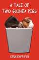 A Tale of Two Guinea Pigs, Lisa Maddock 