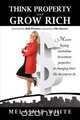 Think Property and Grow Rich, Melainie White 