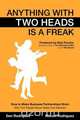 Anything with Two Heads is a Freak, Dan Rodriguez 