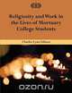 Religiosity and Work in the Lives of Mortuary College Students, Charles Lynn Gibson 