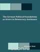 The German Political Foundations as Actors in Democracy Assistance, Alexander Mohr 