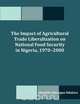 The Impact of Agricultural Trade Liberalization on National Food Security in Nigeria, 1970-2000, Gbadebo Olusegun Odularu 
