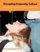 Disrupting Fraternity Culture, Brandy Taylor Fink 