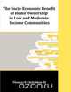 The Socio-Economic Benefit of Home Ownership in Low and Moderate Income Communities, Thomas P. FitzGibbon 