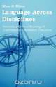 Language Across Disciplines, Marc S. Silver 