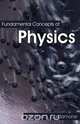Fundamental Concepts of Physics, Michael J. Cardamone 
