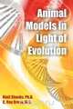 Animal Models in Light of Evolution, Niall Shanks 