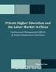 Private Higher Education and the Labor Market in China, Yingxia Cao 