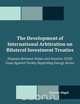 The Development of International Arbitration on Bilateral Investment Treaties, Zeynep Akgul 