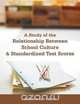 A Study of the Relationship Between School Culture and Standardized Test Scores, Andrew Lee Smith 