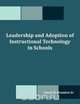 Leadership and Adoption of Instructional Technology in Schools, Curtis D. Brandon Sr 