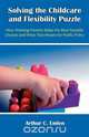 Solving the Childcare and Flexibility Puzzle, Arthur C. Emlen 