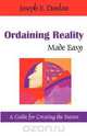 Ordaining Reality Made Easy, Joseph E. Donlan 