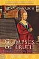 Glimpses of Truth, Jack Cavanaugh 