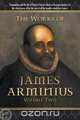 The Works of James Arminius, James Arminius 
